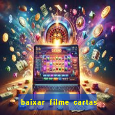 baixar filme cartas para deus dublado